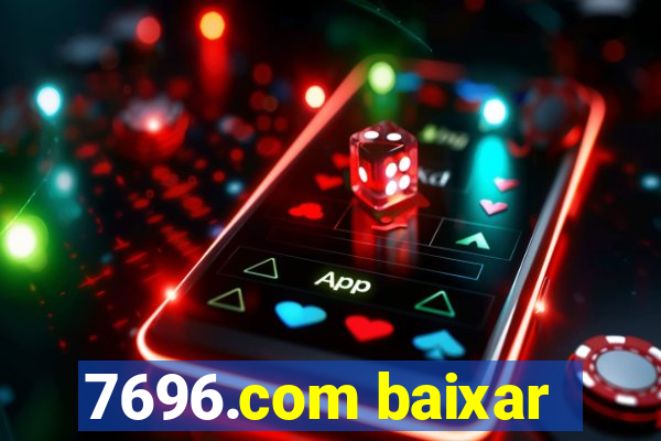 7696.com baixar